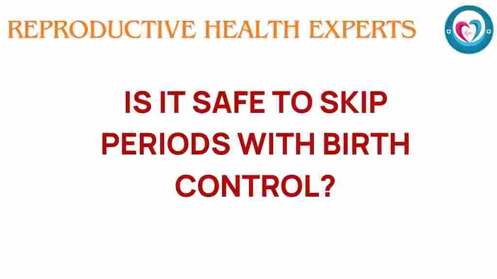 skipping-periods-birth-control