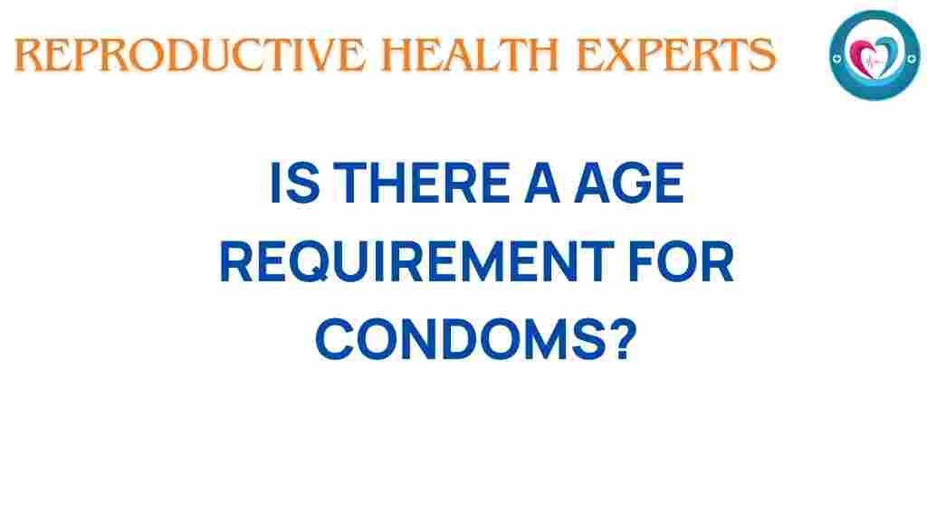 unraveling-age-requirement-condoms