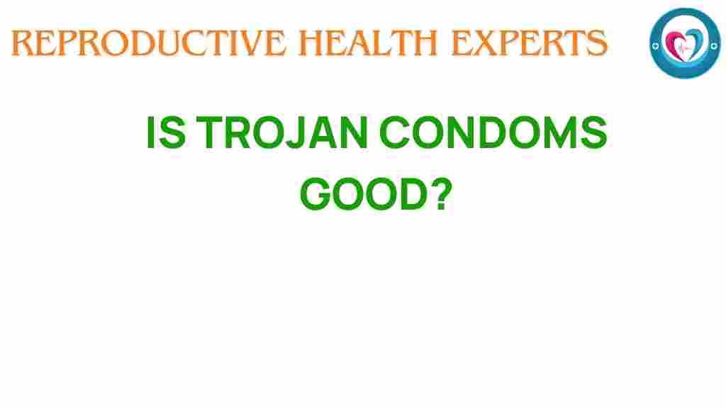 trojan-condoms-best-choice