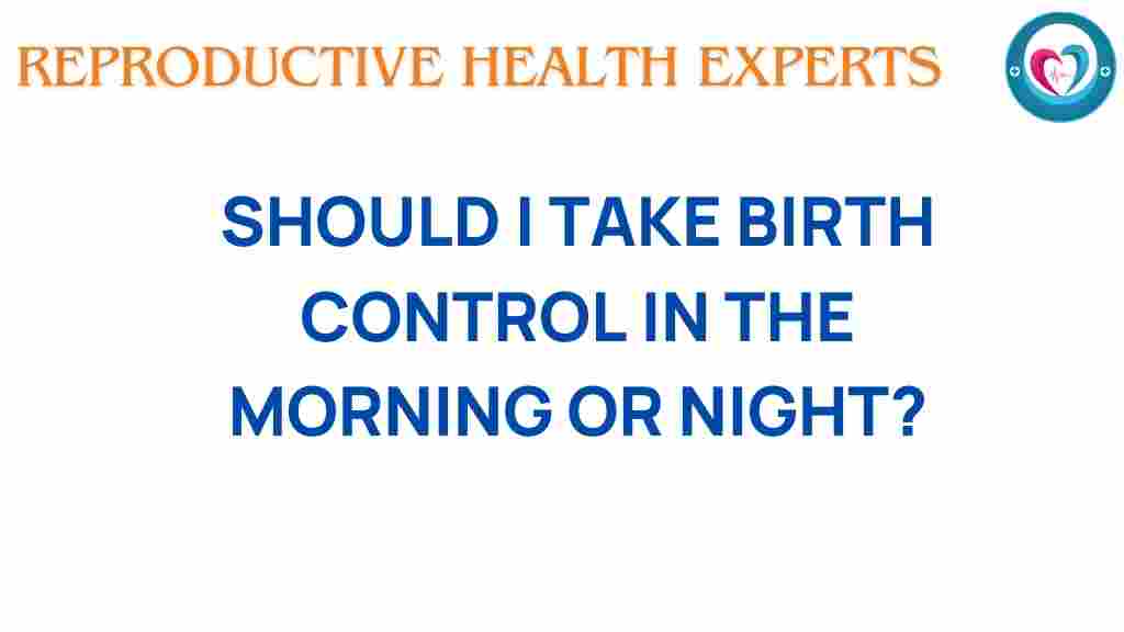 birth-control-morning-or-night
