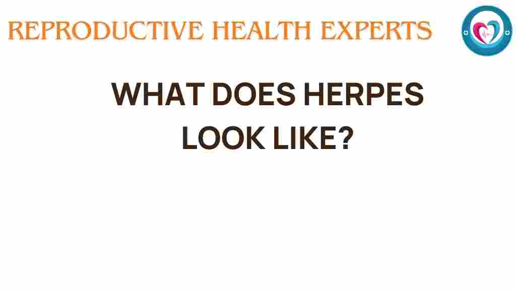 herpes-appearance-guide