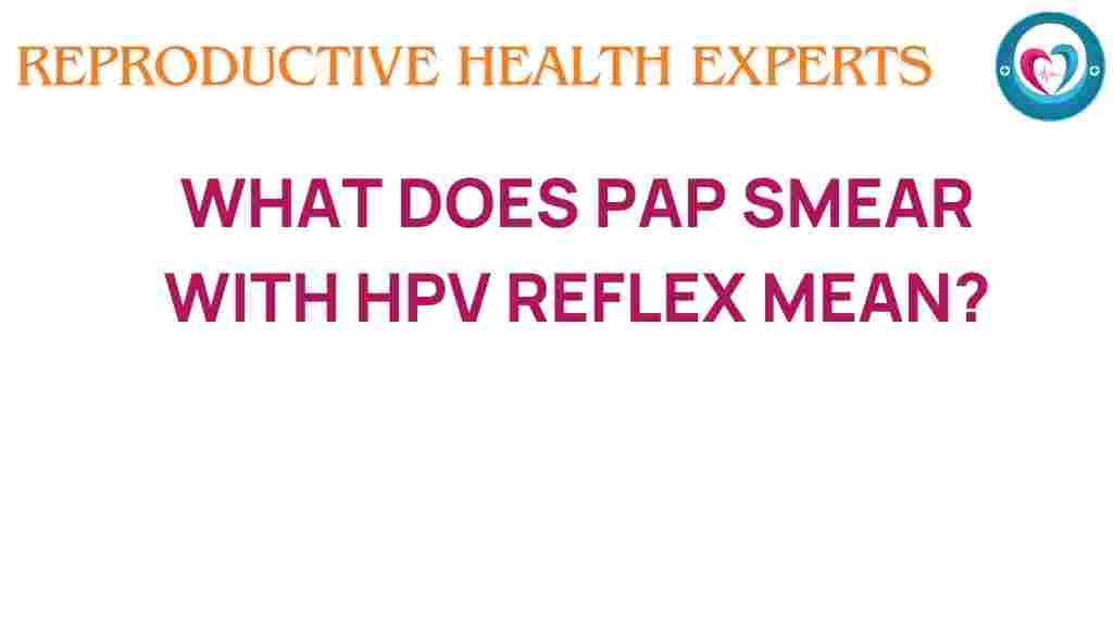 pap-smear-hpv-reflex-meaning