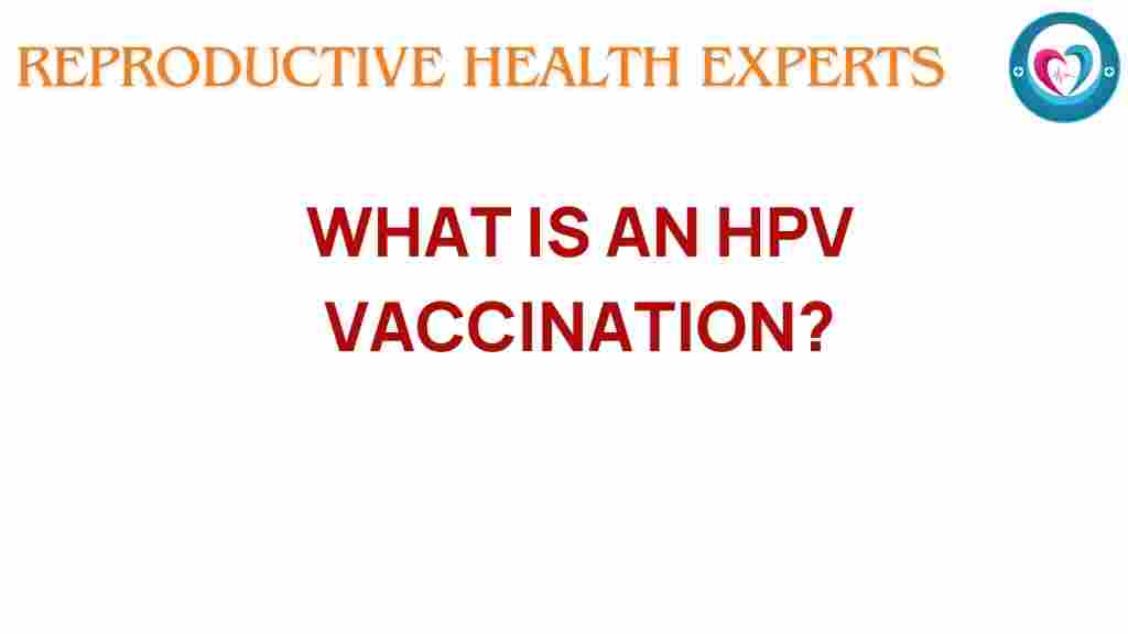 hpv-vaccination-what-you-need-to-know