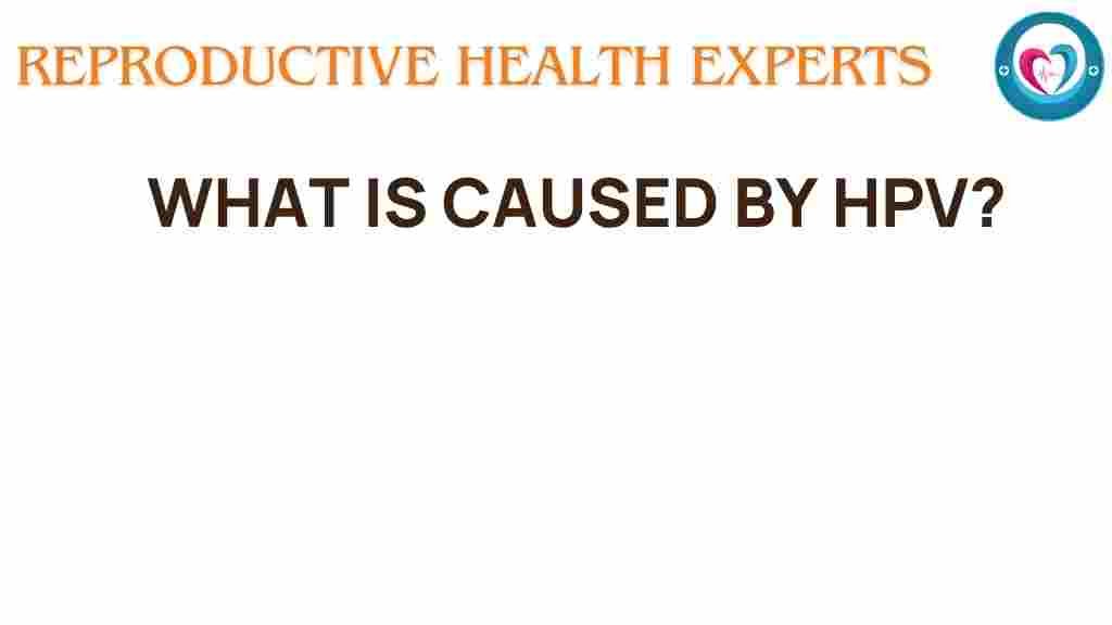 what-is-caused-by-hpv