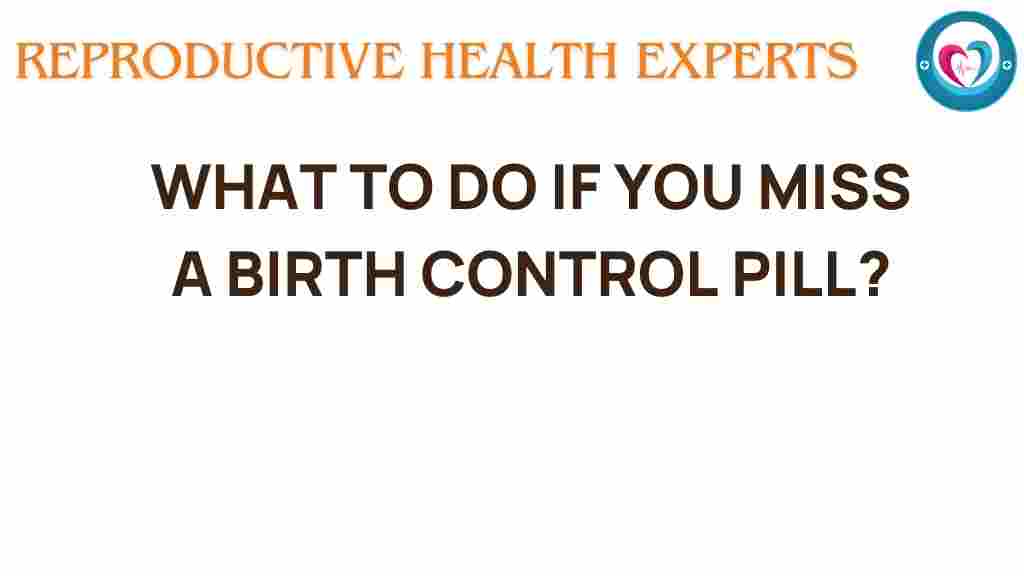 missed-birth-control-pill-what-to-do