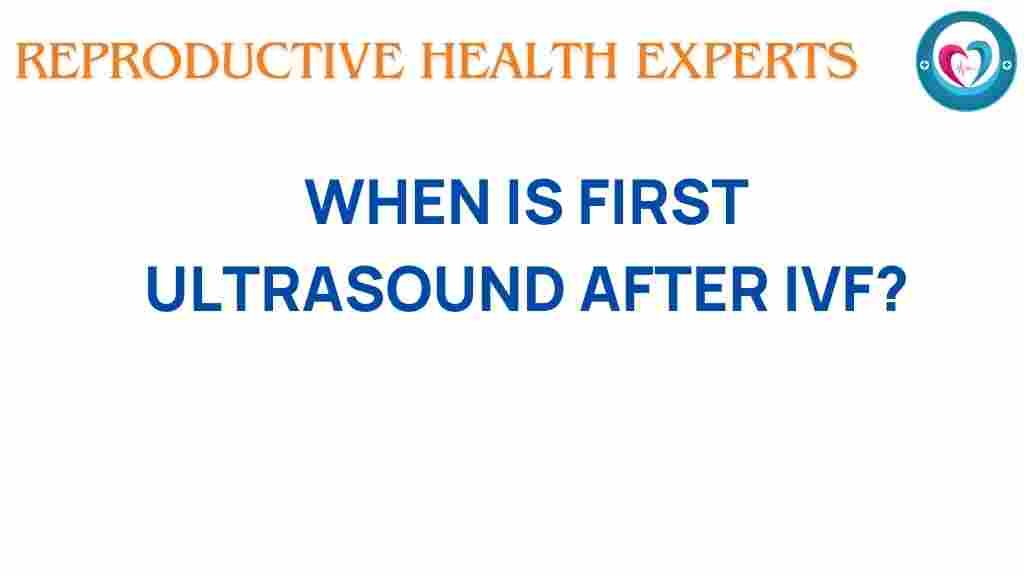 IVF-first-ultrasound-timing