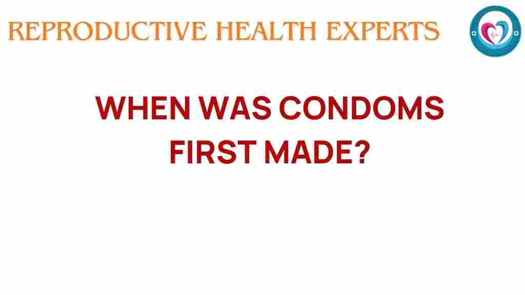 when-condoms-first-created