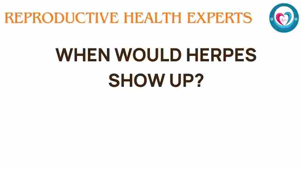 herpes-symptoms-when-do-they-appear