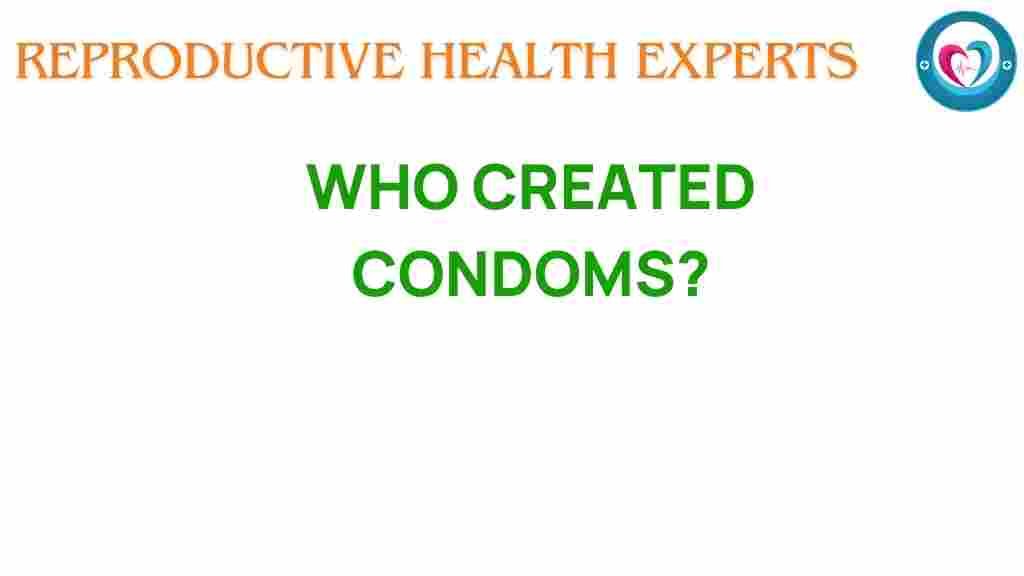 who-created-condoms