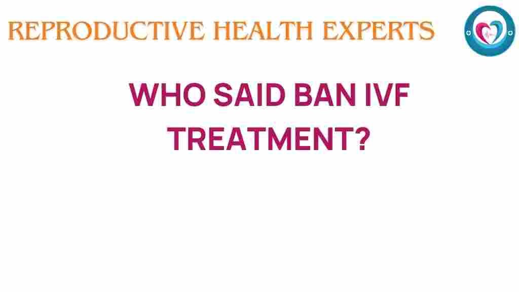ivf-ban-debate