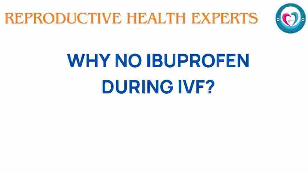 ibuprofen-ivf-risks